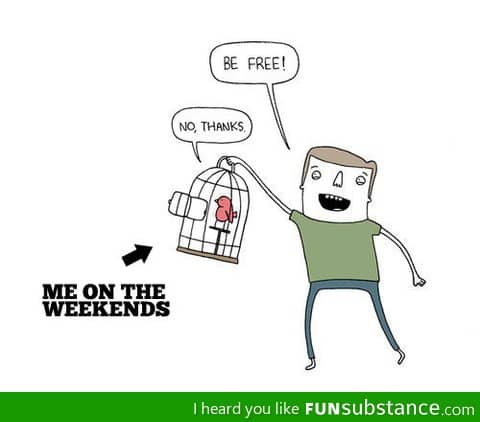 Me on the weekends
