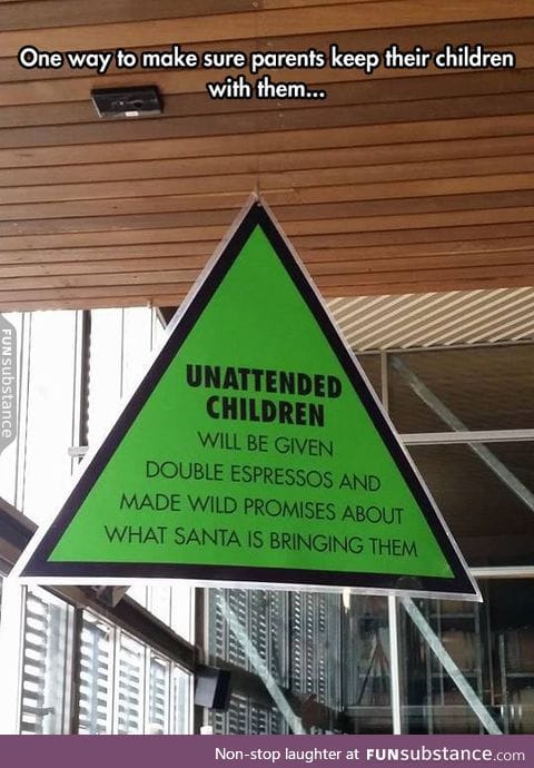 Don't Leave Your Children Unattended