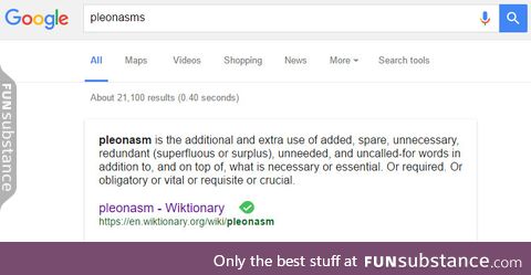 The definition that pops up when you Google "pleonasms"