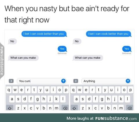 When you nasty