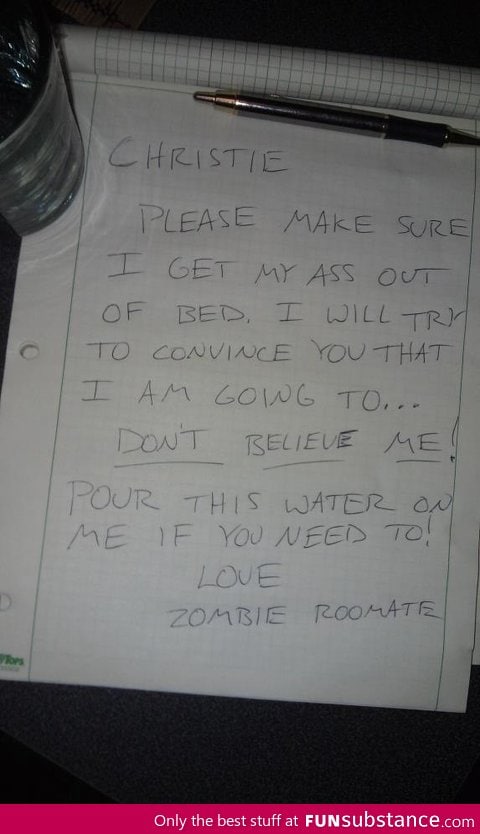 From my zombie roommate