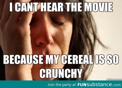 First world movie problem