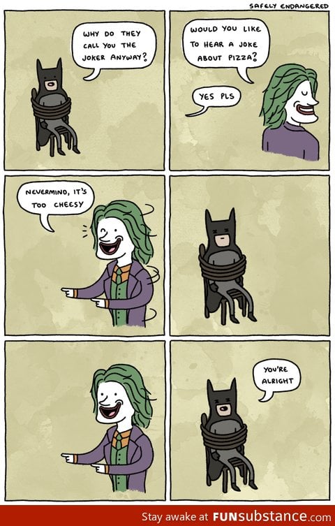 Oh you, Joker