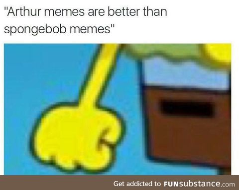 Arthur will always be better