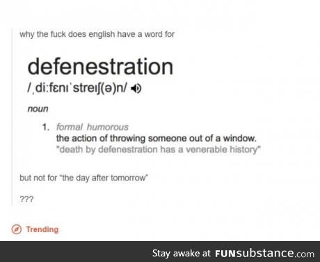 Why do we have a word for this but not for the day after tomorrow