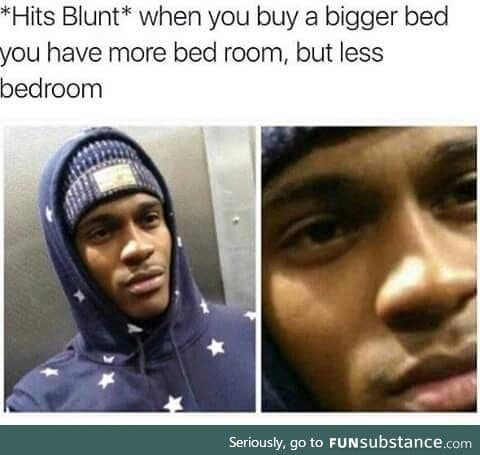 Buy a bigger bed