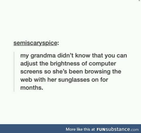At least she probably looks hella cool