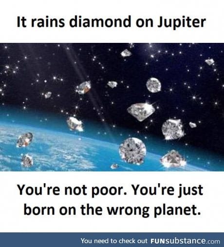 If it rains diamonds it's probably not valuable