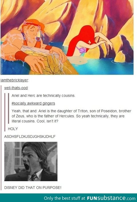 Ariel and Hercules are cousins