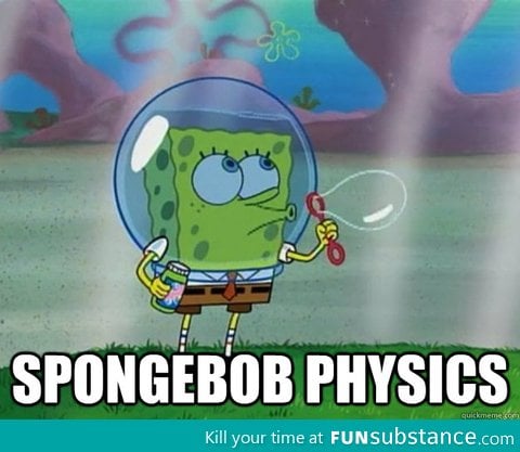 spongebob physics