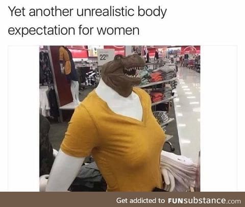 I'm a woman,not a dinosaur with boobs!