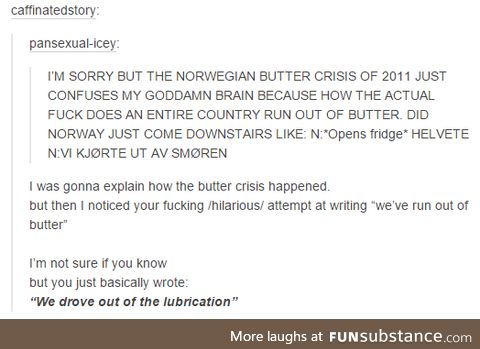 So how DID the butter crisis happen?