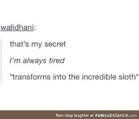 *laziness intensifies*