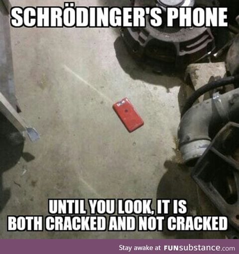 Schrödinger's Cell Phone