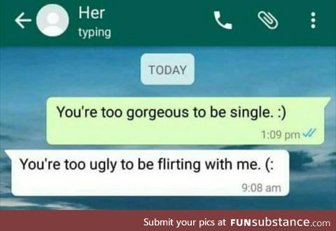 You're too single to be gorgeous