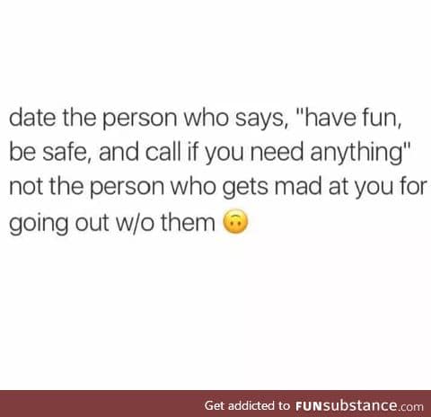 I'm the type of person to say "Don't do stupid shit or so help me,but have fun"