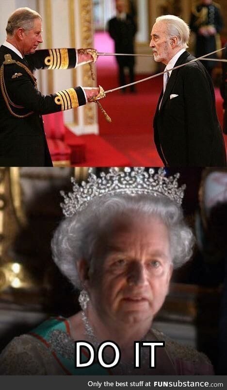 When you thought you was gettin knighted but tha queen be like:
