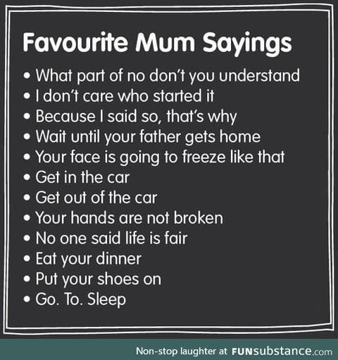 Favorite mother sayings