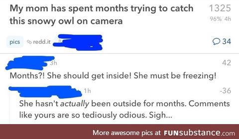 Someone people don't get sarcasm