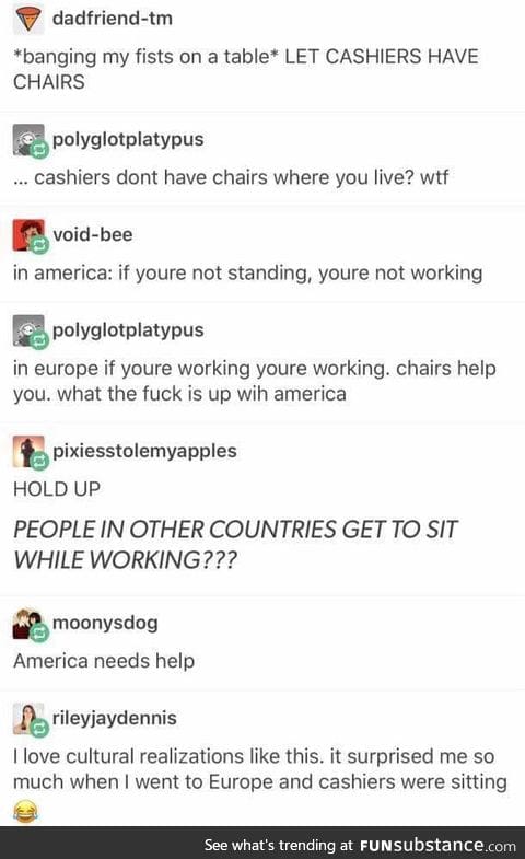 I wouldn't hate my job nearly as much if I had a chair