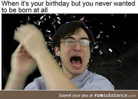 More like sad birthday