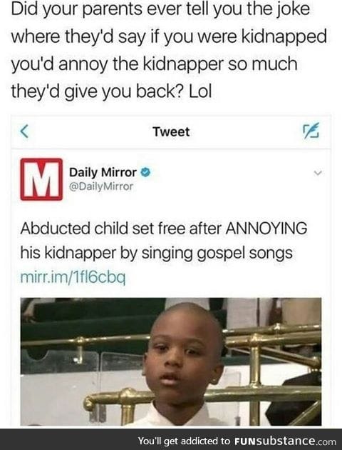 Benefits of being annoying