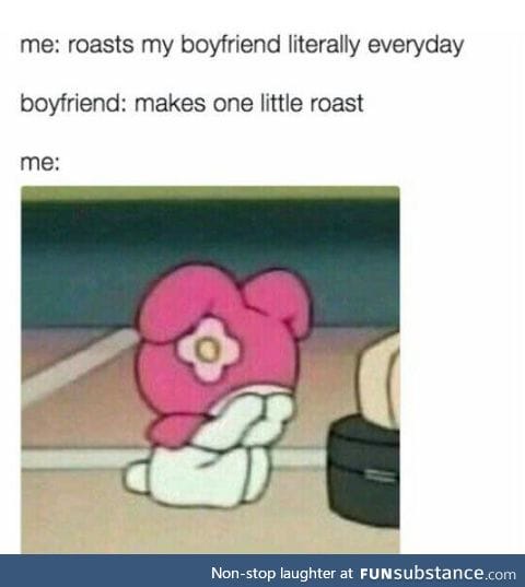 Just kidding. I don't have a boyfriend