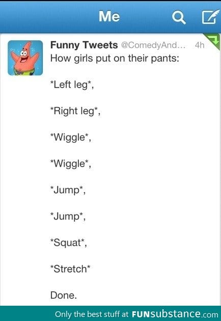 How ladies put on their pants