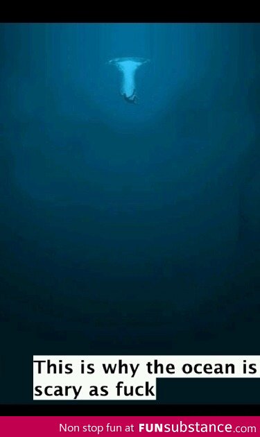 Scary oceans