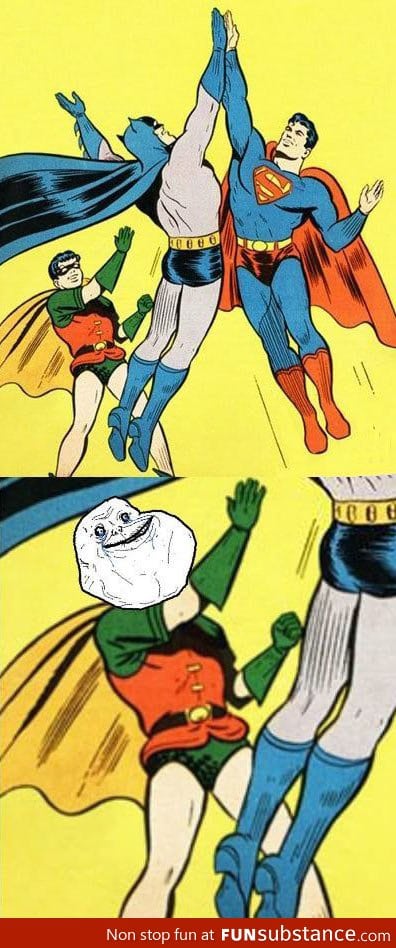 Forever alone Robin