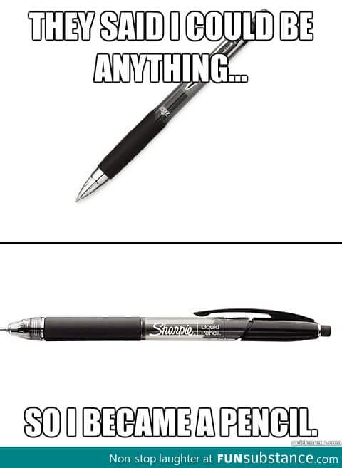 They Said I Could Be Anything