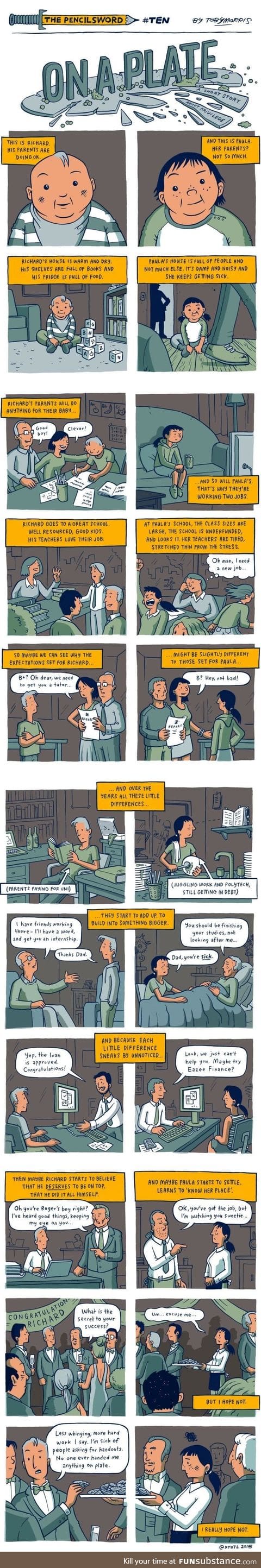 Not everyone have it easy, but you can be proud of your hard work