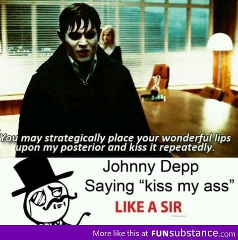 Saying "kiss my ass" like a sir