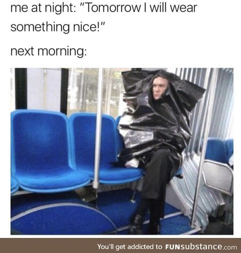 Every day