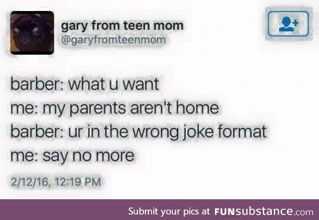 When you are so used to the same joke format that it's not even funny anymore