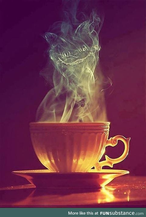 Cheshire Tea, We're All Mad Here