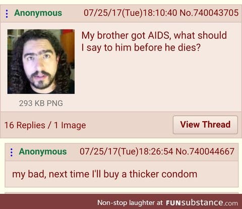 Anons brother has AIDS