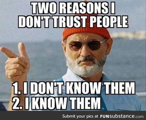 Don't trust no