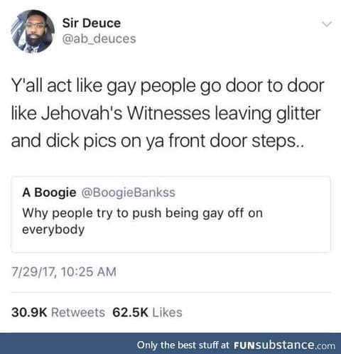 "I'm ok with you being gay, but no need to shove it in my face"