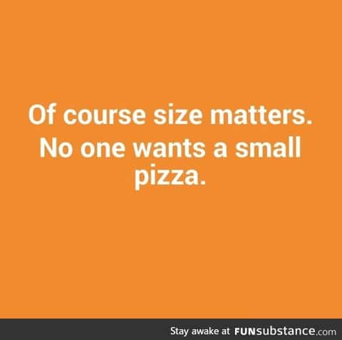 Size matters.