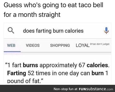 Eat Taco Bell to burn fat