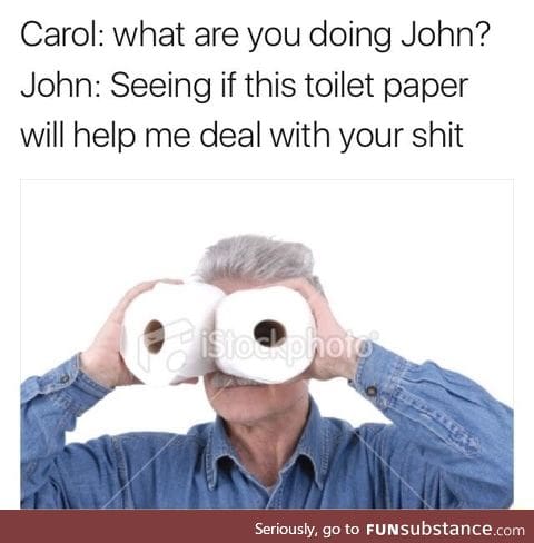 What are you doing with the toilet paper