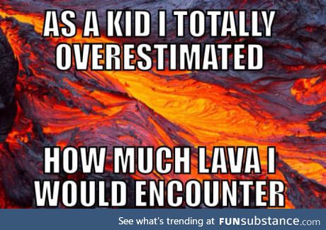 All that floor is lava training was for nothing