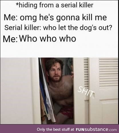 I would definitely die