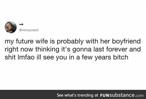 Except I don't have a future wife