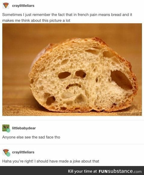 Sad bread
