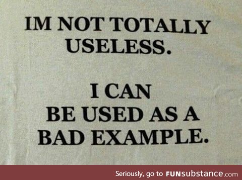 I'm not totally useless