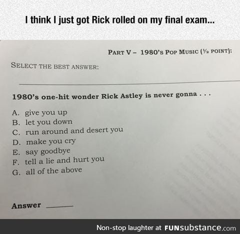 Rick rolled on my final exam