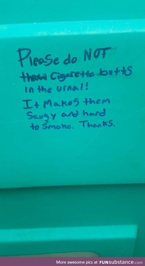 Please don't throw cigarette butts in urinal