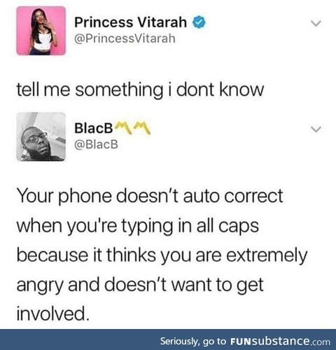 Don't correct me when I'm angry